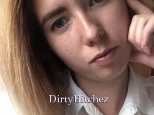 DirtyBitchez