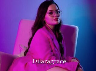 Dilaragrace