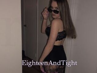 EighteenAndTight