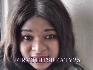 FIRMTIIITSBEATY25