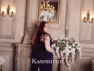 Katemirror