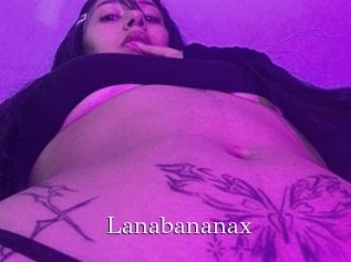 Lanabananax