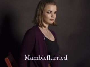 Mambieflurried