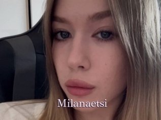 Milanaetsi