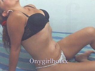 Onygirlhotxx
