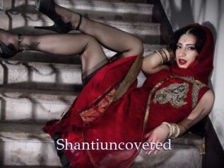 Shantiuncovered