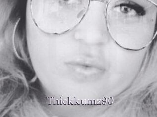 Thickkumz90