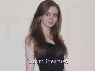 YourDreamsx