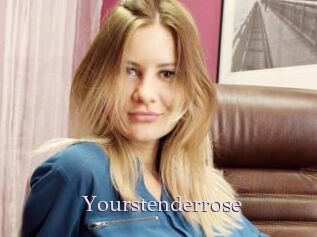 Yourstenderrose
